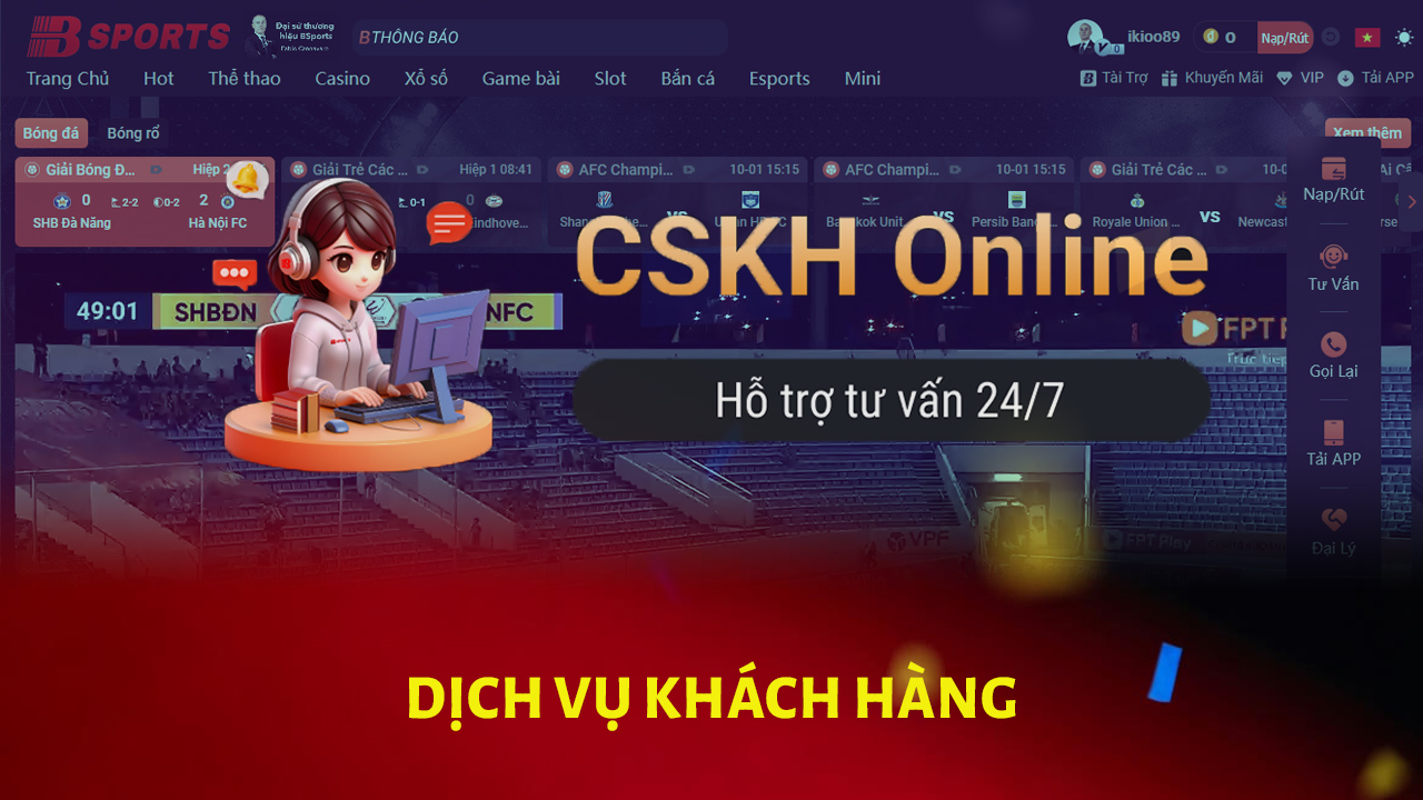 Dịch vụ hỗ trợ của Bsports hoạt động 24 giờ một ngày, 7 ngày một tuần.